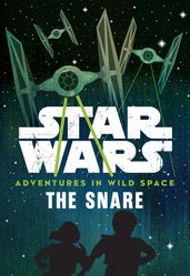 Star Wars Adventures in Wild Space: The Snare