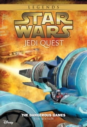 Star Wars: Jedi Quest: The Dangerous Games