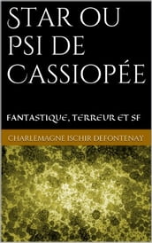 Star ou Psi de Cassiopée