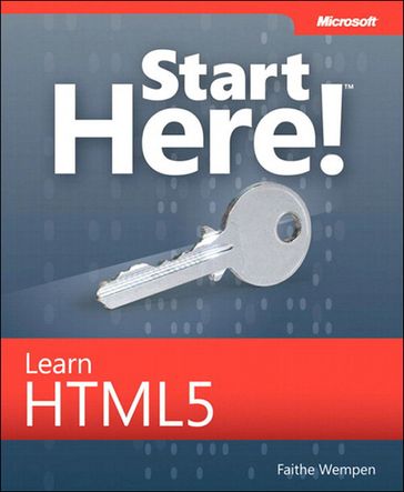 Start Here! Learn HTML5 - Faithe Wempen