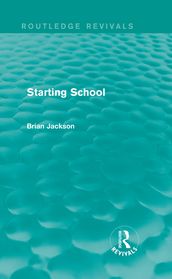 Starting School (Routledge Revivals)