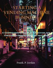 Starting a Vending Machine Business