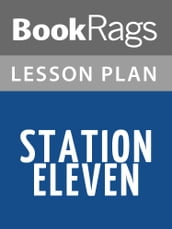 Station Eleven Lesson Plans
