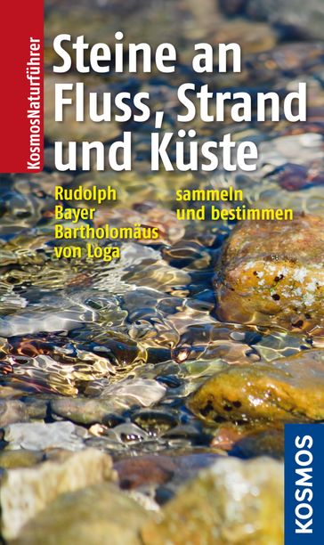 Steine an Fluss, Strand und Küste - Bernhard Bayer - Frank Rudolph - Sven von Loga