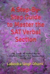 A Step-By-Step Guide to Master the SAT Verbal Section