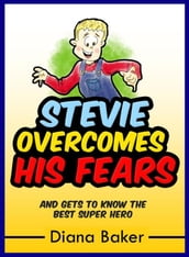 Stevie Overcomes His Fears