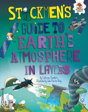 Stickmen s Guide to Earth s Atmosphere in Layers