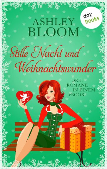 Stille Nacht und Weihnachtswunder - Ashley Bloom auch bekannt als SPIEGEL-Bestseller-Autorin Manuela Inusa