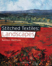 Stitched Textiles: Landscapes