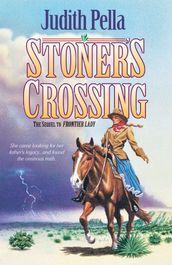 Stoner s Crossing (Lone Star Legacy Book #2)