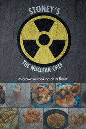 Stoney s The Nuclear Chef