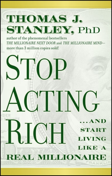 Stop Acting Rich - Thomas J. Stanley