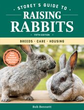 Storey s Guide to Raising Rabbits, 5th Edition