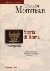 Storia di Roma. L età imperiale. La difesa dei confini dell impero da Augusto a Diocleziano