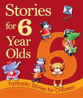 Stories for 6 Year Olds