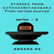 Stories from Kathasaritasagara series -6