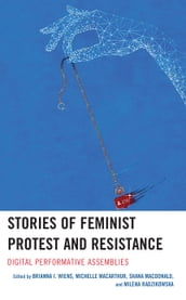 Stories of Feminist Protest and Resistance