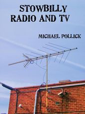 Stowbilly Radio and TV