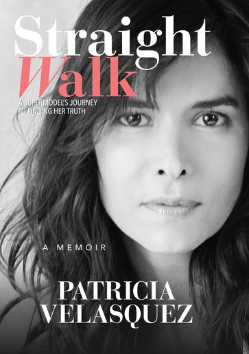 Straight Walk - Patricia Velasquez