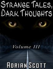 Strange Tales, Dark Thoughts volume III