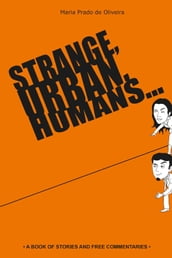 Strange, urban, humans
