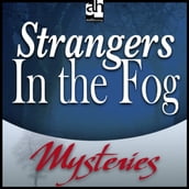 Strangers In the Fog