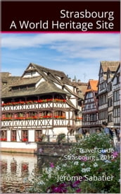Strasbourg A World Heritage Site