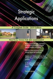 Strategic Applications A Complete Guide - 2019 Edition