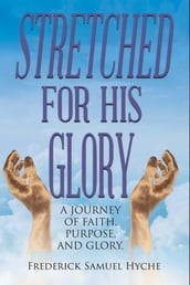 Stretched For His Glory