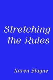 Stretching the Rules