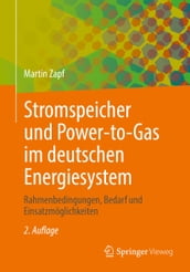 Stromspeicher und Power-to-Gas im deutschen Energiesystem