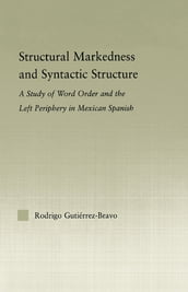 Structural Markedness and Syntactic Structure