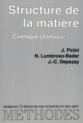 Structures de la matière cinétique chimique vol 1