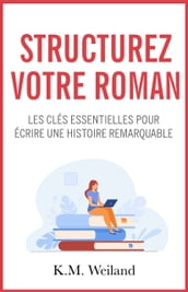 Structurez votre roman