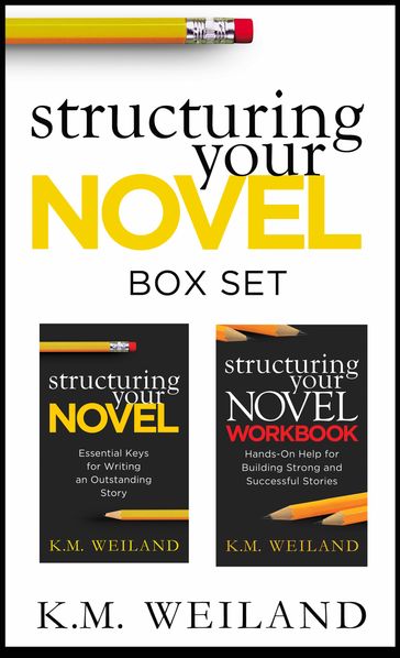 Structuring Your Novel Box Set - K.M. Weiland