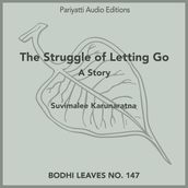 Struggle of Letting Go, The