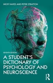 A Student s Dictionary of Psychology and Neuroscience