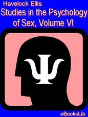 Studies in the Psychology of Sex, Volume VI