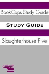 Study Guide: Slaughterhouse-Five (A BookCaps Study Guide)