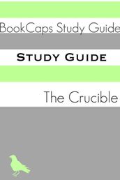 Study Guide: The Crucible (A BookCaps Study Guide)