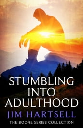 Stumbling Into Adulthood