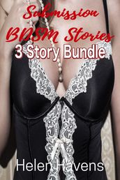 Submission BDSM Stories: 3 Story Bundle