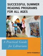 Successful Summer Reading Programs for All Ages