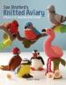 Sue Stratford s Knitted Aviary