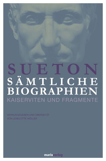 Sueton: Sämtliche Biographien - Sueton