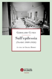 Sull epilessia. (Scritti 1909-1928)