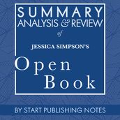 Summary, Analysis, and Review of Jessica Simpson s Open Book