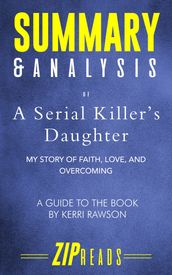Summary & Analysis of A Serial Killer s Daughter