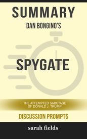 Summary: Dan Bongino s Spygate