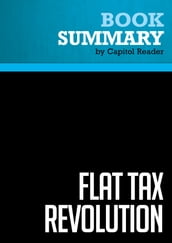 Summary: Flat Tax Revolution